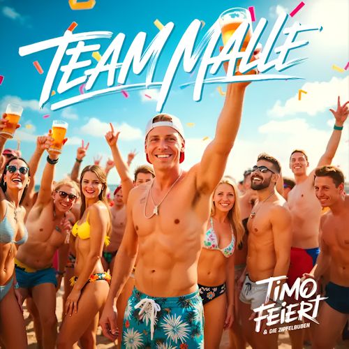 Timo Feiert & Die Zipfelbuben - Team Malle