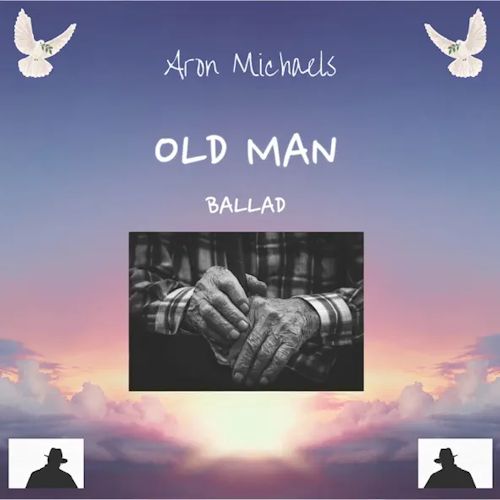 Aron Michaels - Old Man Ballad