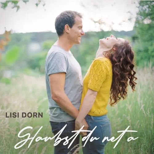 Lisi Dorn - Glaubst Du Net A