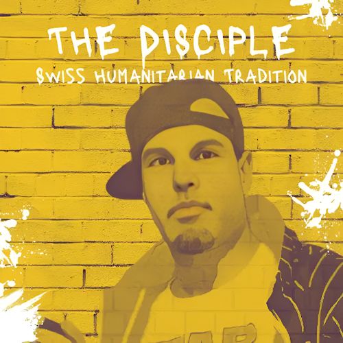 The Disciple - Swiss Humanitarian Tradition