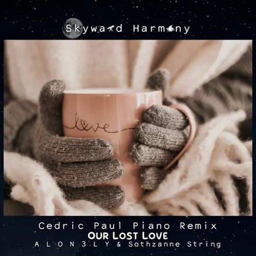 A L O N 3 L Y & Sothzanne String - Our Lost Love