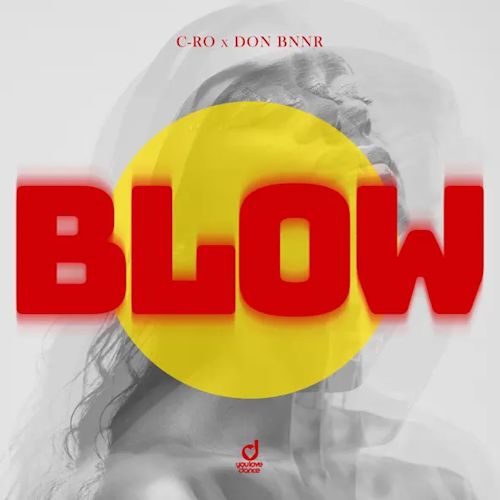 C-RO & DON BNNR - Blow