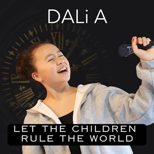 Dali A - Let The Children Rule The World