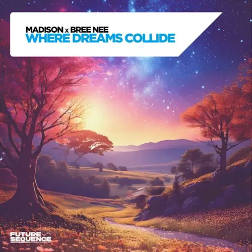 MADISON & BREE NEE - Where Dreams Collide 