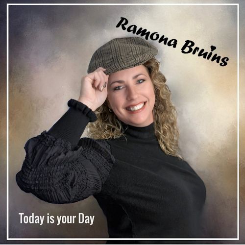 Ramona Bruins - Today Is Your Day 