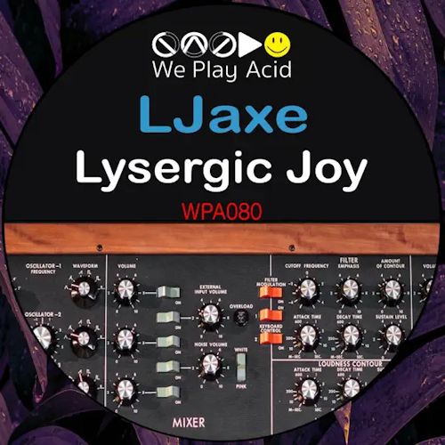 LJaxe - Lysergic Joy