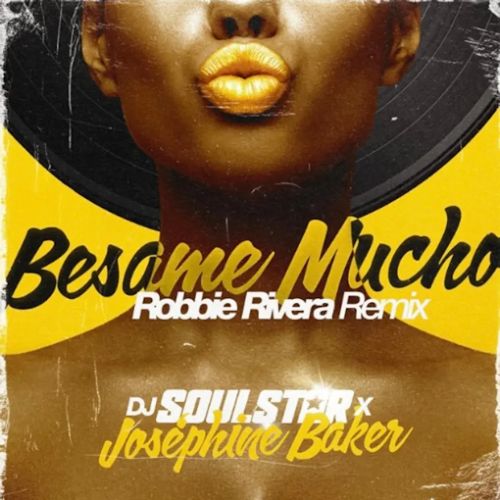 DJ Soulstar & Joséphine Baker - Besame Mucho