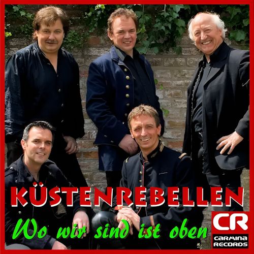 Küstenrebellen - Wo Wir Sind Ist Oben