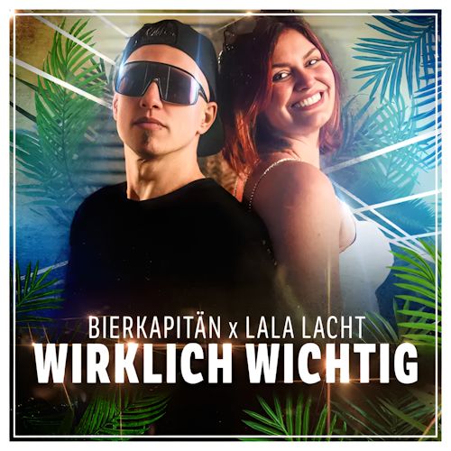 Bierkapitän & Lala Lacht - Wirklich Wichtig