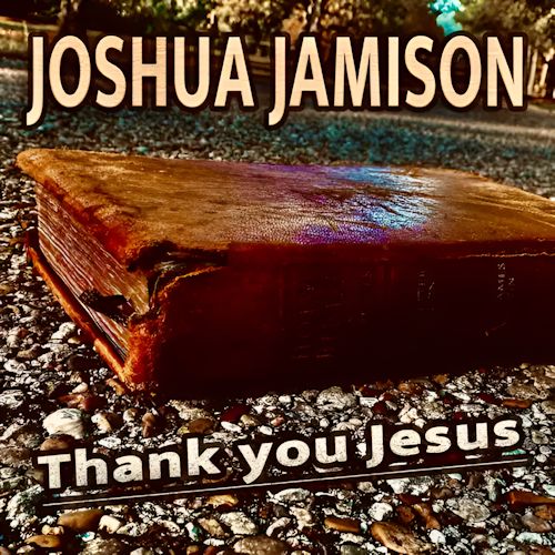 Joshua Jamison - Thank You Jesus