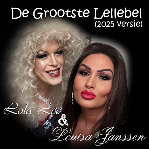 Louisa Janssen & Lola Lee - De Grootste Lellebel
