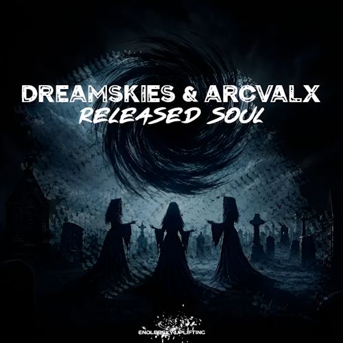 DreamSkies & Arcvalx - Released Soul