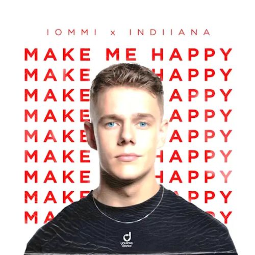 IOMMI & INDIIANA - Make Me Happy