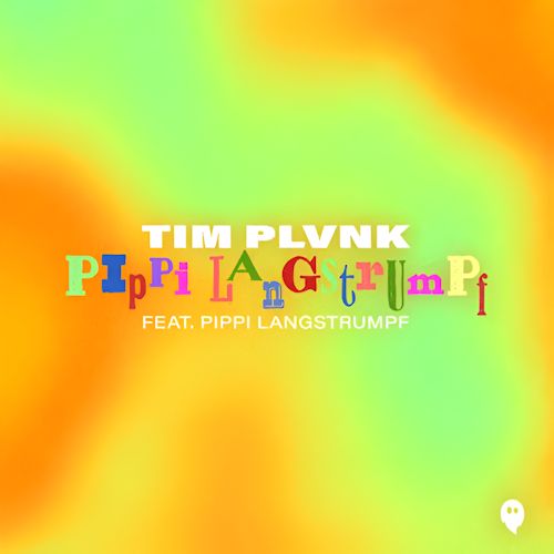 TIM PLVNK feat. Pippi Langstrumpf - Pippi Langstrumpf
