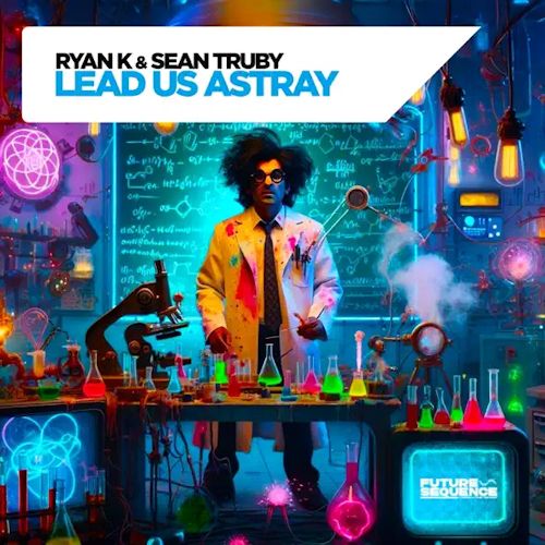RYAN K & SEAN TRUBY - Lead Us Astray 