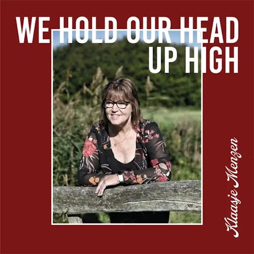 Klaasje Menzen - We Hold Our Head Up High 
