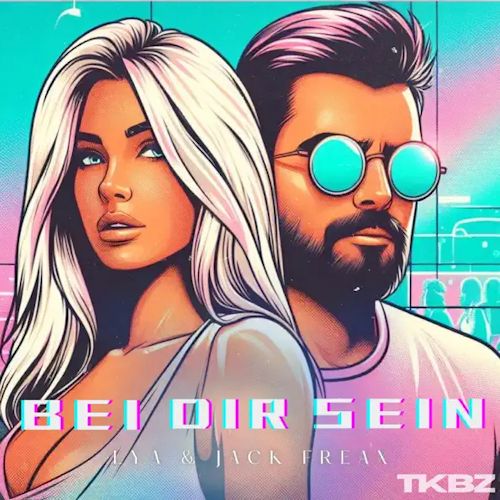 Lya & Jack Freax - Bei Dir Sein