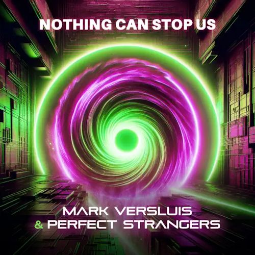 Mark Versluis & Perfect Strangers - Nothing Can Stop Us 