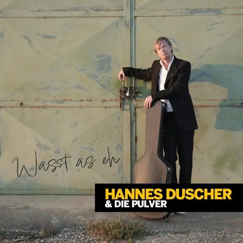 Hannes Duscher & Die Pulver - Wasst As Eh