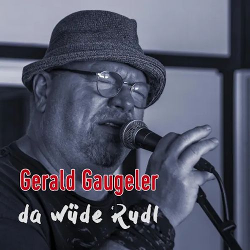 Gerald Gaugeler - Da Wüde Rudl