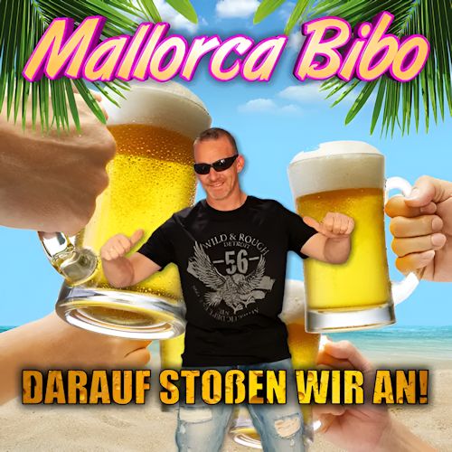 Mallorca Bibo - Darauf Stoßen Wir An