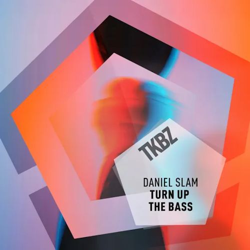Daniel Slam - Turn Up The Bass