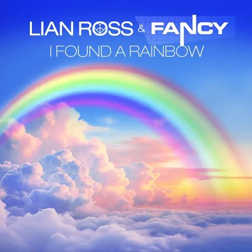 Lian Ross & Fancy - I Found A Rainbow