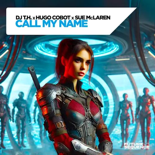DJ T.H. & HUGO COBOT & SUE MCLAREN - Call My Name
