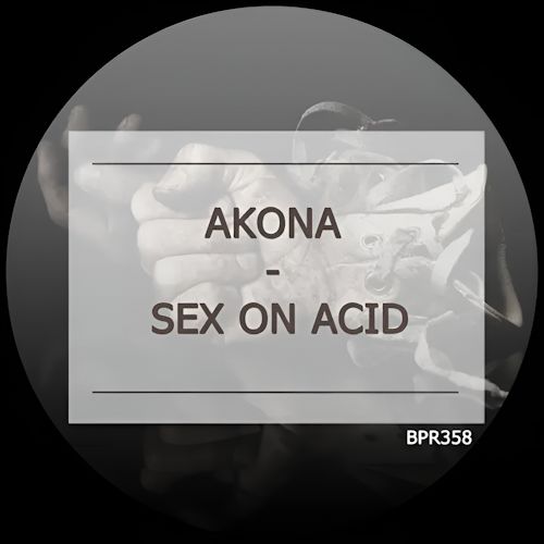 Akona - Sex On Acid