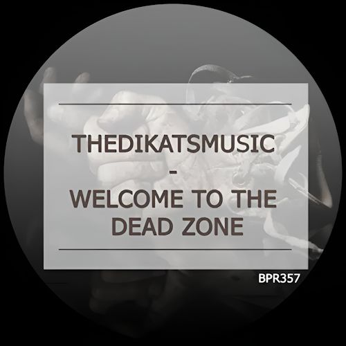 Thedikatsmusic - Welcome To The Dead Zone