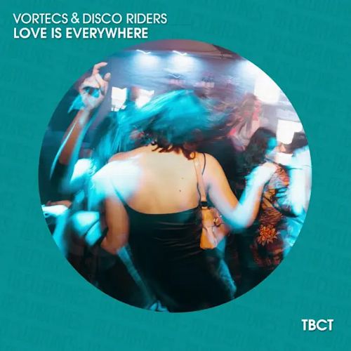 VorTECs & Disco Riders - Love Is Everywhere