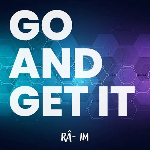 Râ-Im - Go And Get It