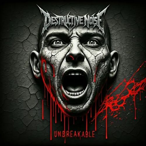 Destructive Noise - Unbreakable