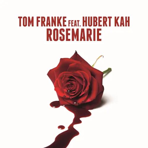 Tom Franke feat. Hubert Kah - Rosemarie