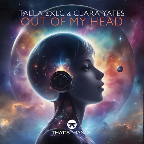 Talla 2XLC & Clara Yates - Out Of My Head