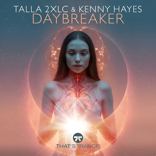 Talla 2XLC & Kenny Hayes - Daybreaker
