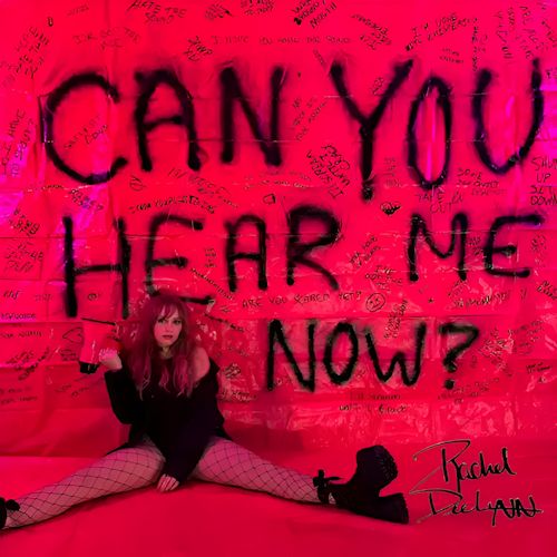 Rachel DeeLynn - Can You Hear Me Now? 