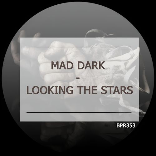Mad Dark - Looking The Stars
