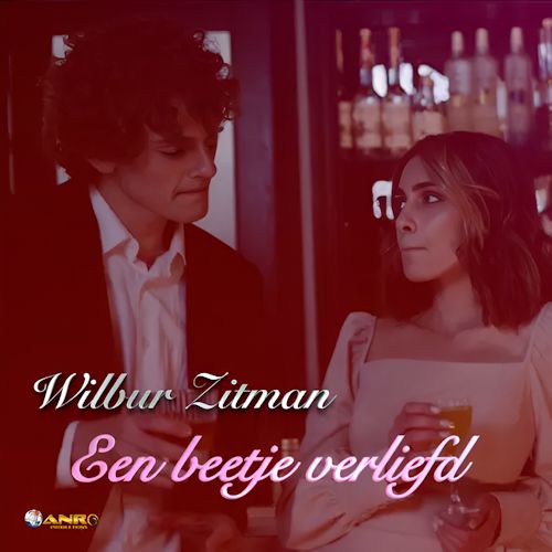 Wilbur Zitman - Een Beetje Verliefd