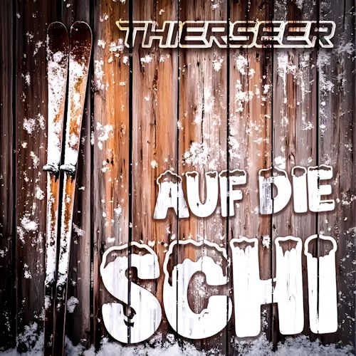 Thierseer - Auf Die Schi