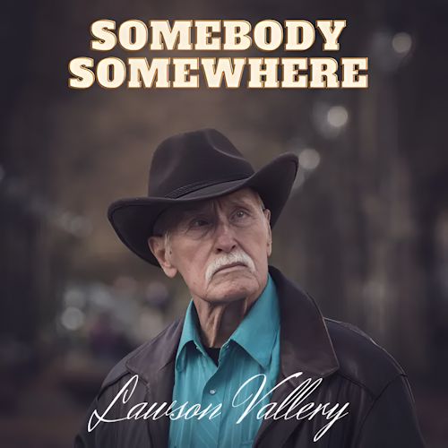 Lawson Vallery - Somebody Somewhere