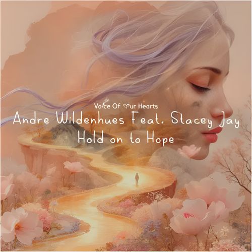 André Wildenhues feat. Stacey Jay - Hold On To Hope