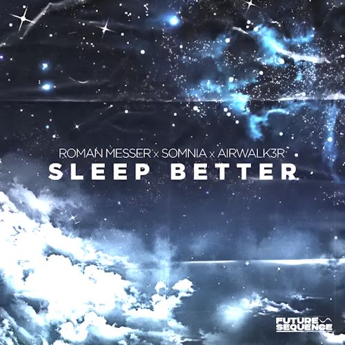 ROMAN MESSER & SOMNIA & AIRWALK3R - Sleep Better