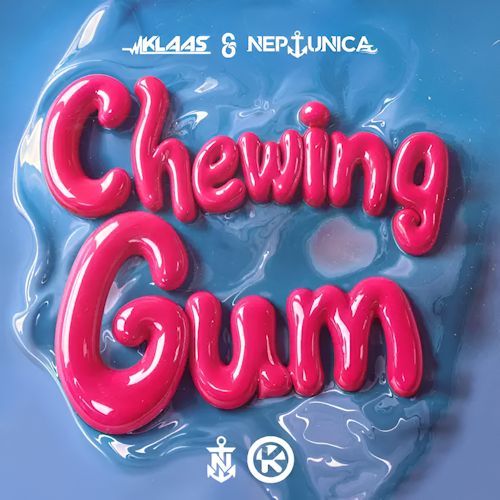 KLAAS & NEPTUNICA - Chewing Gum 