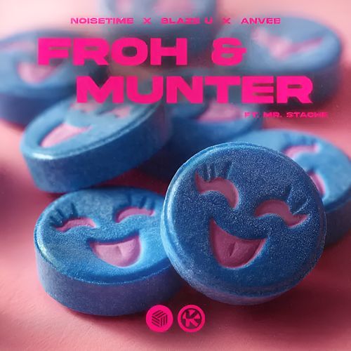 NOISETIME, Blaze U & ANVEE feat. Mr. Stache - Froh & Munter 