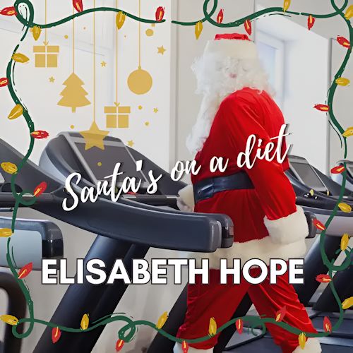 Elisabeth Hope - Santa`s On A Diet