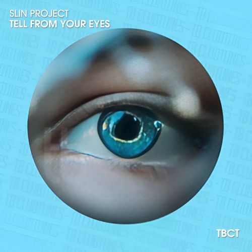 Slin Project - Tell From Your Eyes