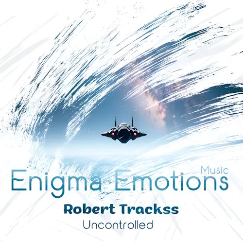 Robert Trackss - Uncontrolled