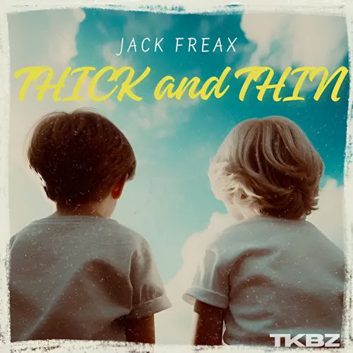 Jack Freax - Thick And Thin
