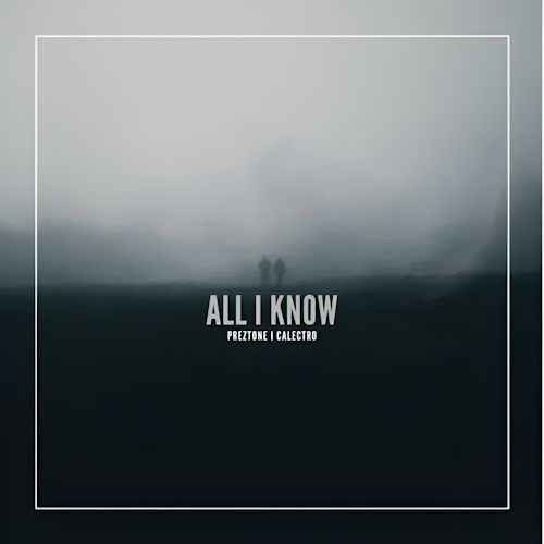 Preztone & Calectro - All I Know